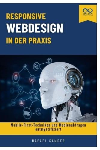 Responsive Webdesign in der Praxis: Mobile-First-Techniken und Medienabfragen entmystifiziert