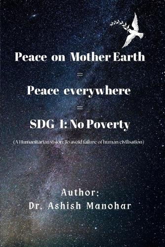 Peace On Mother Earth = Peace Everywhere = SDG 1: No Poverty