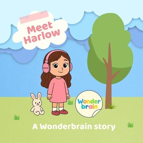 Meet Harlow: A Wonderbrain Story