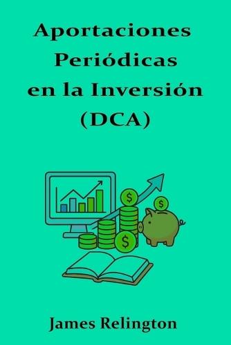 Aportaciones Periódicas en la Inversión (DCA): La guia completa