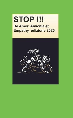 STOP !!! nuova edizione aggiornata: De Amor, Amicitia et Empathy
