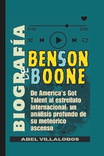 Biografía de Benson Boone: De America's Got Talent al estrellato internacional: un análisis profundo de su meteórico ascenso