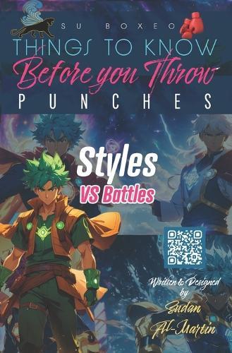 Things to Know Before you Throw PUNCHES: Styles Make Fights