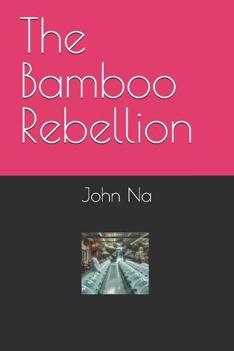 The Bamboo Rebellion