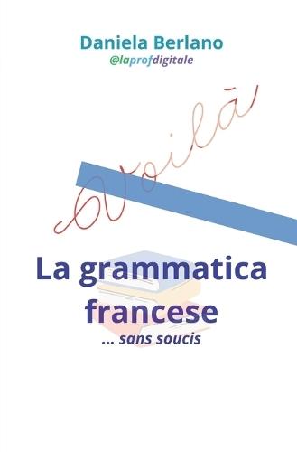 Voilà - La grammatica francese... sans soucis!
