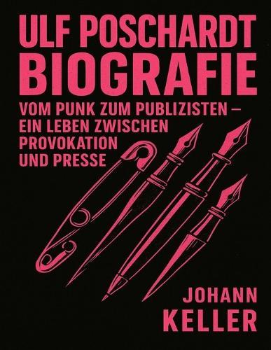 Ulf Poschardt Biografie: Vom Punk zum Publizisten - Ein Leben zwischen Provokation und Presse