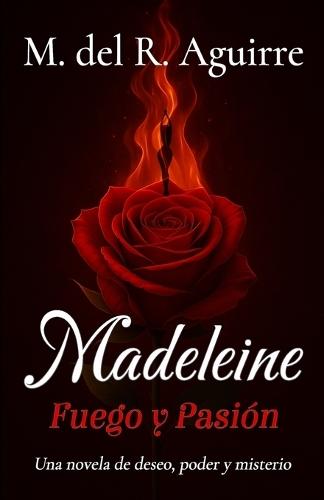 Madeleine: Fuego y Pasión