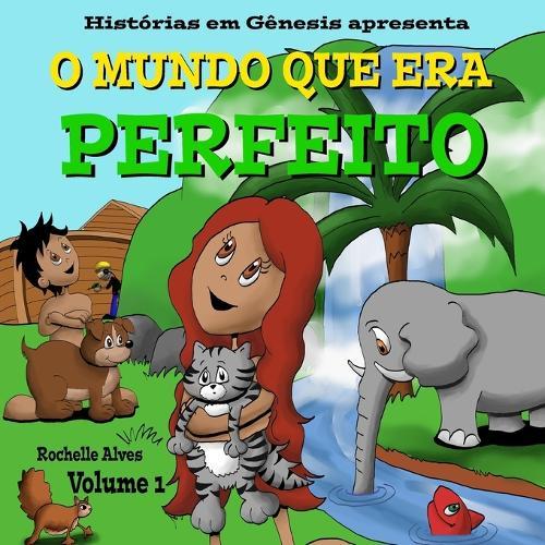 O mundo que era perfeito volume 1