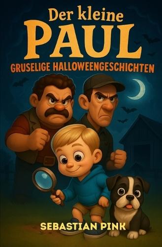 Der kleine Paul - Gruselige Halloweengeschichten