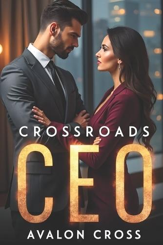 Crossroads CEO: Hostile Takeover of My Heart