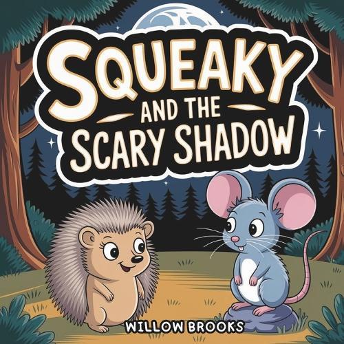 Squeaky and the Scary Shadow