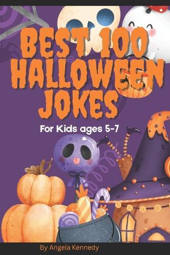 Best 100 Halloween Jokes: 100 Hilarious Halloween jokes for children Age 5-7 {Perfect for get together or a Party}