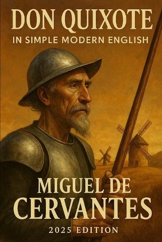 Don Quixote: In Simple Modern English