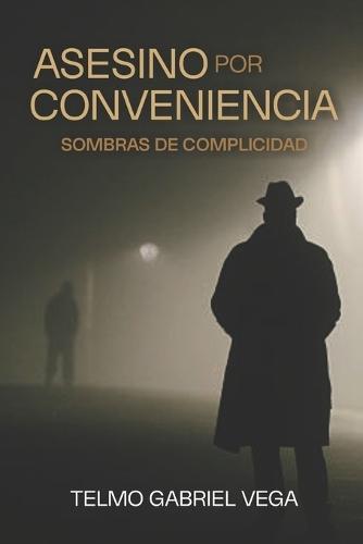 Asesino Por Conveniencia: Sombras de complicidad