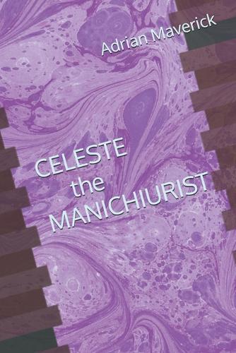 CELESTE the MANICHIURIST