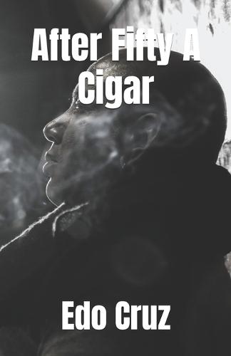 After Fifty A Cigar