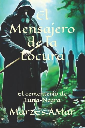 El Mensajero de la Locura: El cementerio de Luna-Negra