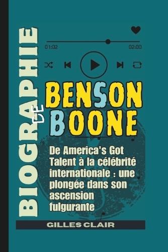 Biographie de Benson Boone: De America's Got Talent à la célébrité internationale: une plongée dans son ascension fulgurante