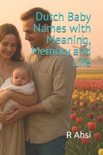 Dutch Baby Names with Meaning, Memory and Life