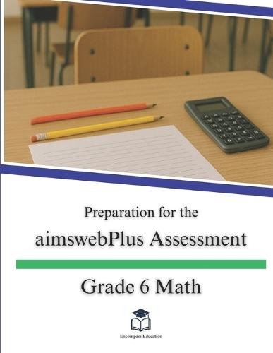 Preparation for the aimswebPlus Assessment - Grade 6 Math