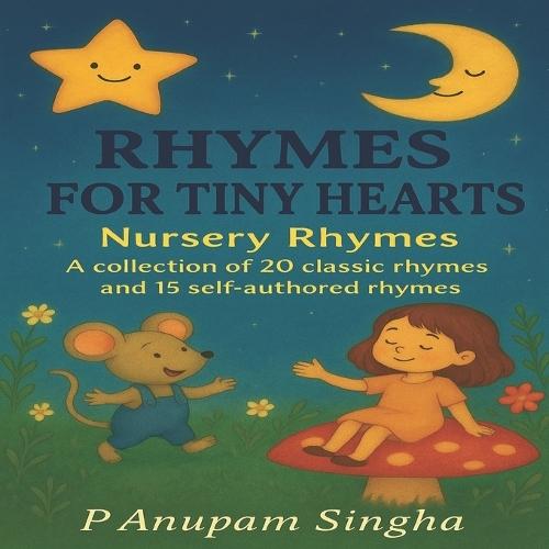 Rhymes for Tiny Hearts: 20 Classic Poems and Nursery Rhymes for Kids