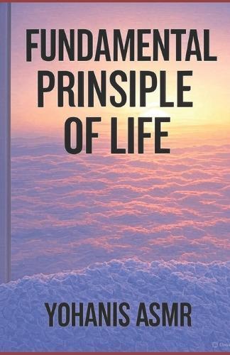 Fundamental Principle of Life