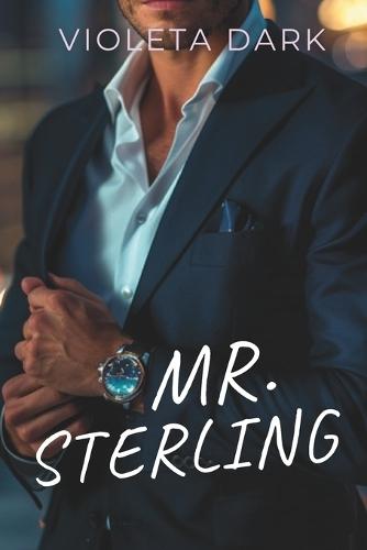 Mr. Sterling: Mon patron. Un contrat. Mon coeur pour enjeu