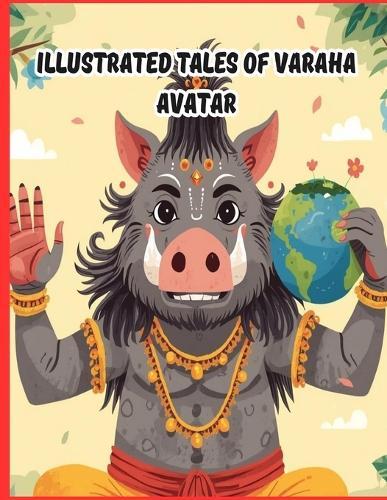 Illustrated Tales of Varaha Avatar: Dasavatar Series for Kids