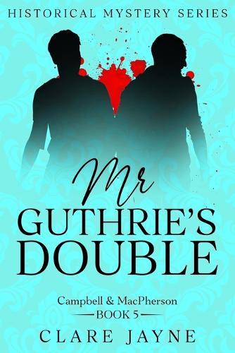 Mr Guthrie's Double (Campbell & MacPherson 5)