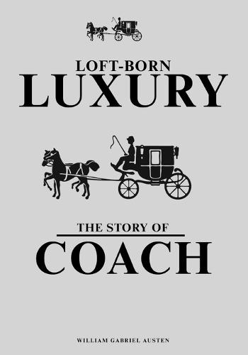 Loft-Born Luxury: The Story of Coach