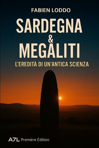 Sardegna e Megaliti: Dai menhir ai nuraghi, una connessione inattesa