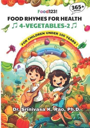Food Rhymes for Health-VEGETABLES-2: For Children Under 100 Years