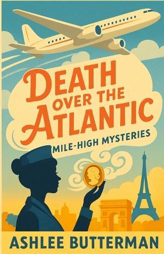Death Over the Atlantic: A Cozy Locked-Room Mystery at 35,000 Feet