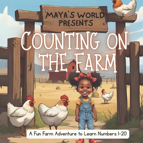 Counting on the Farm: A Fun Farm Adventure to Learn Numbers 1-20