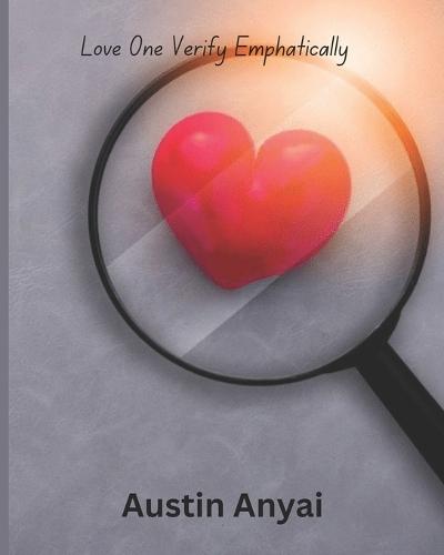 Love: Let One Verify Emphatically