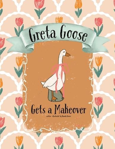 Greta Goose Gets a Makeover