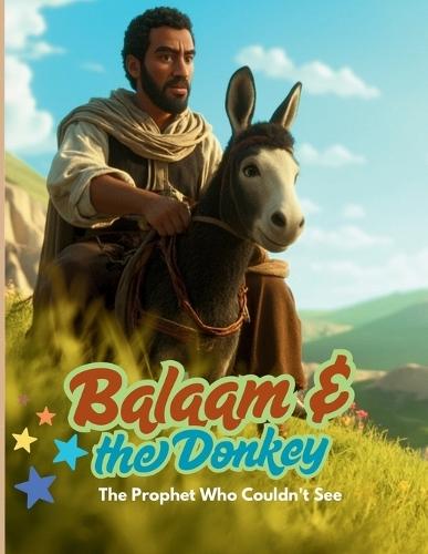 Balaam and the Donkey: The Prophet Who Couldn't See