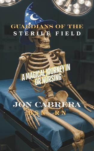 Guardians of the Sterile Field: A Magical Journey in OR Nursing