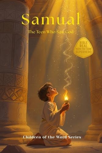 Samual: The Teen Who Saw God