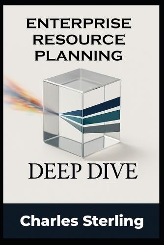 Enterprise Resource Planning - DEEP DIVE
