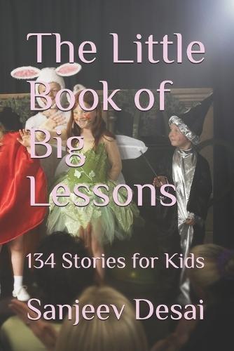 The Little Book of Big Lessons: 134 Stories for Kids
