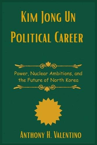 Kim Jong Un Political Career