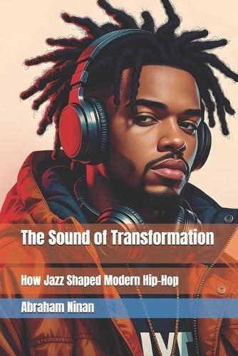 The Sound of Transformation: How Jazz Shaped Modern Hip-Hop