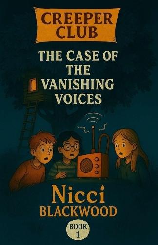 Creeper Club: The Case of the Vanishing Voices