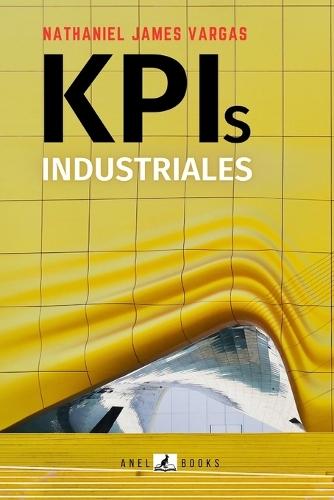 KPIs INDUSTRIALES: Guía técnica para entornos Siemens PCS 7, WinCC y Honeywell DynAMo