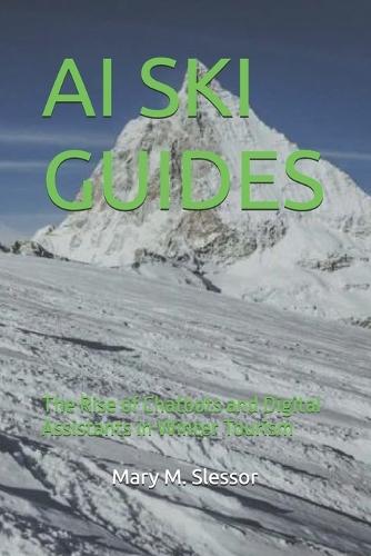 AI Ski Guides: The Rise of Chatbots and Digital Assistants in Winter Tourism