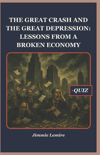 The Great Crash and the Great Depression: Lessons from a Broken Economy