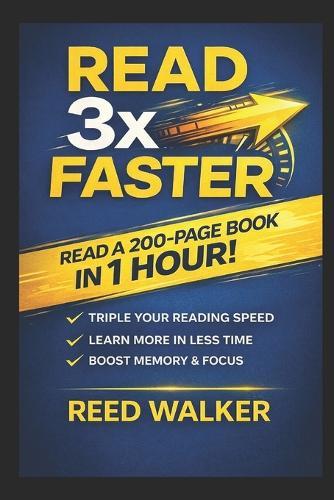 READ 3x FASTER: Speed Reading Techniques to Learn Faster and Read More - in Just 30 Days