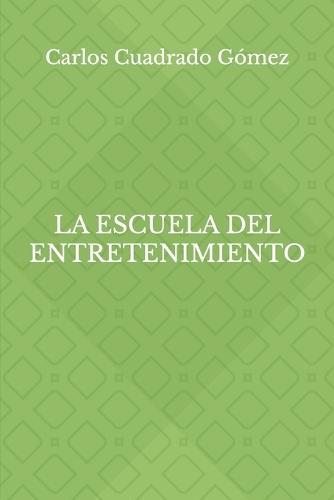 La escuela del entretenimiento