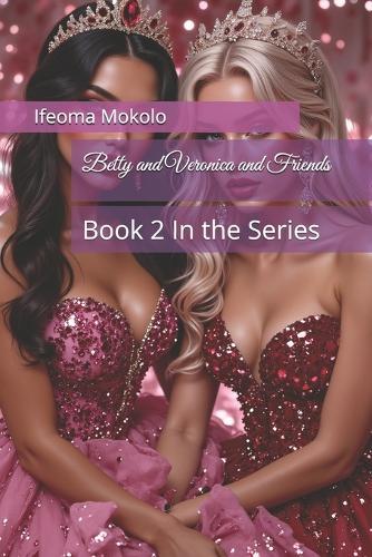 Betty and Veronica and Friends: Book 2 In the Series